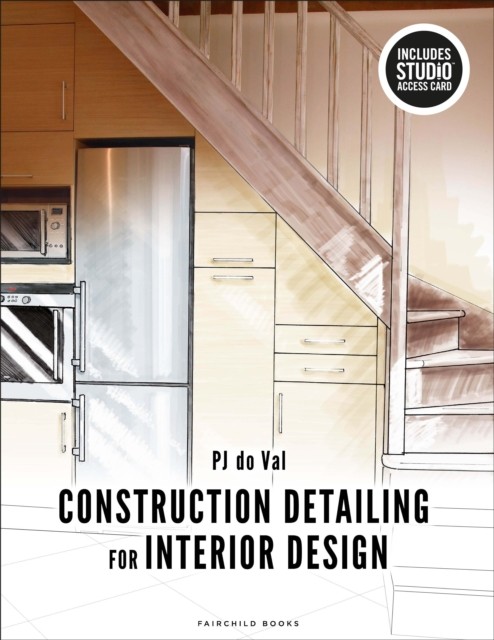 Construction Detailing for Interior Design by PJ  do Val 9781501352669