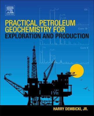 Practical Petroleum Geochemistry for Exploration and Production, Paperback by...