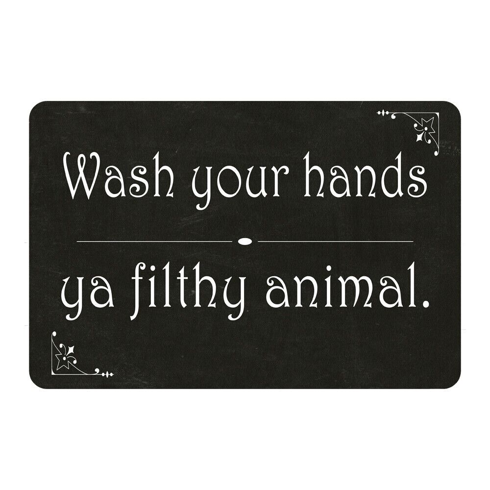 Wash your hands ya filthy Animal Funny Bathroom Sign Restroom Decor  108120061020 | eBay