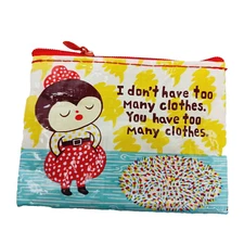 Blue Q Coin Purse Bag Credit Gift Card Zipper I don't have too many clothes Bag