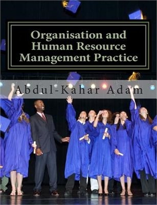 Organisation and Human Resource Management Practice: For Undergraduate Business