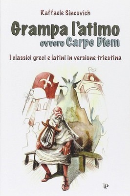 Neues Buch - Raffaele Sincovich - Klammer L'atimo Ovvero Carpe Diem. Die Klassiker 
