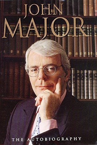 John Major: The Autobiography - Hardcover By Major, John - GOOD