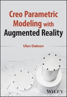 Creo parametrische Modellierung mit Augmented Reality - 9781119894414