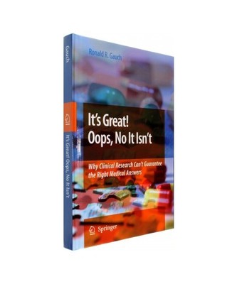 It's Great! Oops, No It Isn't: Why Clinical Research Can't Guarantee the Right M