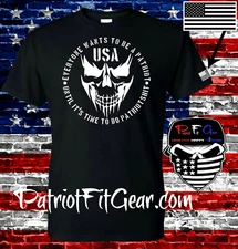 t shirt,Every One Wants To Be A Patriot,Gun Rights,Death Skull,2A,Molon Labe