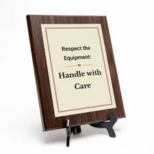 Respect the Equipment: Handle with Care Decorative Wall Plaque With Stand