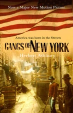 The Gangs of New York - Paperback By Asbury, Herbert - GOOD