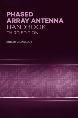 Phased Array Antenna Handbook, 3rd Ed (Antennas and Electromagnetics)
