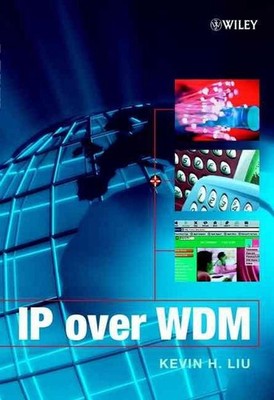 IP over WDM by Kevin H. Liu (English) Hardcover Book