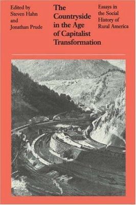 The Countryside in the Age of Capitalist Transformation: Essays in the Social...