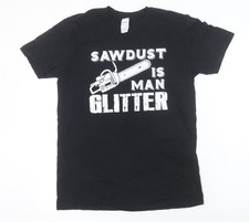 Gildan Men’s Black Funny Graphic T-Shirt M ‘Sawdust Is Man Glitter’