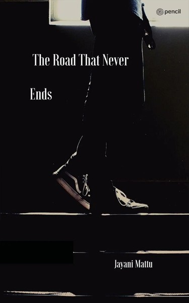 The Road That Never Ends | Jayani Mattu | Taschenbuch | Englisch | 2023-image