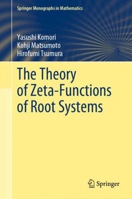 Komori - Theory of Zeta-Functions of Root Systems - New hardback or ca - X555z