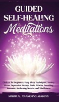Spiritual Awakening Academy | Guided SELF-HEALING Meditations | Buch | Englisch