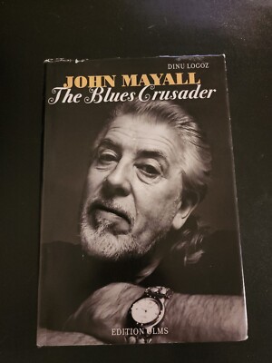 John Mayall The Blues Crusader By Dinu Logoz 2015