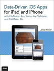 Data-driven IOS Apps for iPad and iPhone with FileMaker Pro, Bento by FileMaker, and FileMaker Go by Jesse Feiler (Paperback, 2011)