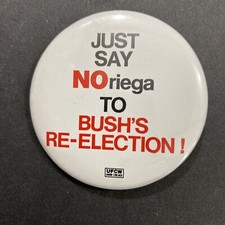 Vintage Political 1988 BUSH Just say NO-RIEGA CAMPAIGN BUTTON