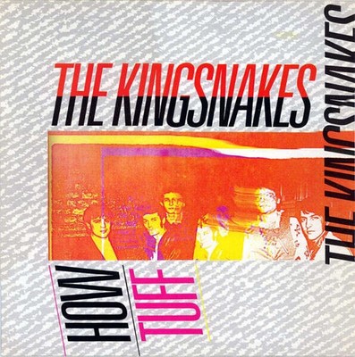 The Kingsnakes - How Tuff (VINYL)