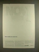 1969 UNIVAC Computer Ad - Makes Now Mean Now