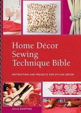 Home Decor Sewing Technique Bible - Hardcover-spiral By Bunting, Julia - GOOD