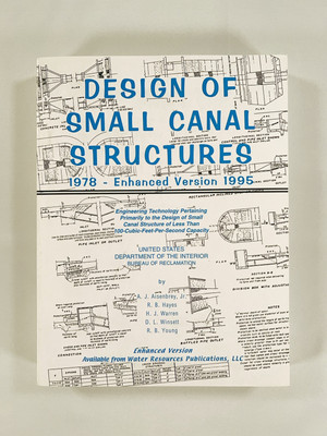 Design of Small Canal Structures (Enhanced Version 1995) - USBR Civil Design