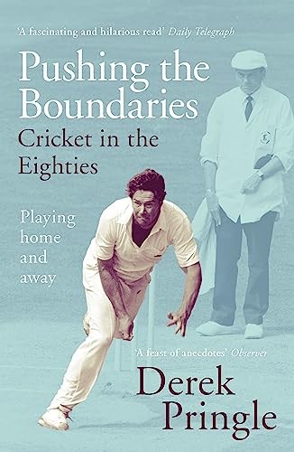 Pushing the Boundaries: Cricket in the Eighties: The Perfect  .9