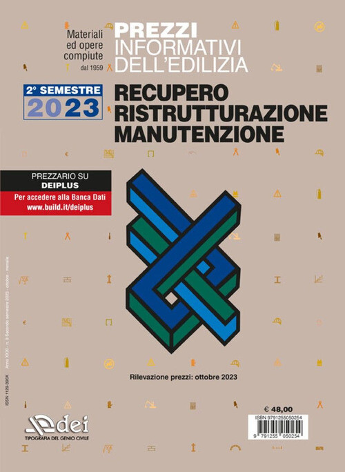 Prezzi Informativi Dell'Edilizia. Recupero, Ristrutturazione, Manutenzione. 2° S