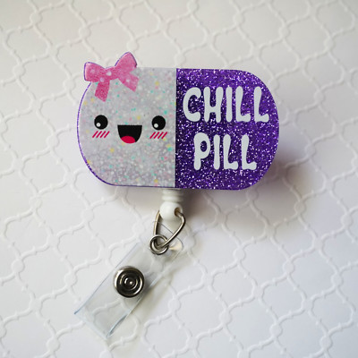 Nurse Badge Reel Chill Pill Cute Retractable Badge Holder Nurse ID Badge Clip