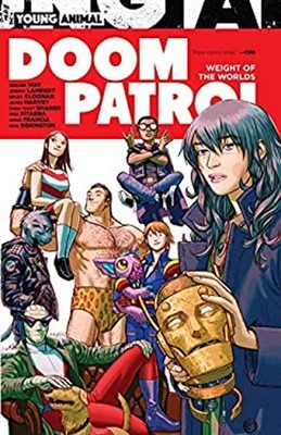 Doom Patrol: Weight of the Worlds Paperback Mikey, Way, Gerard Wa