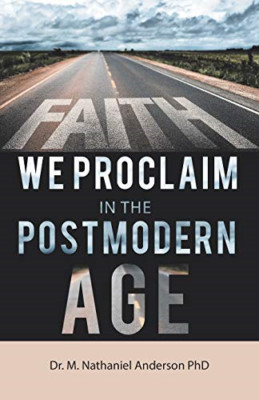 Faith We Proclaim in the Postmodern Age -  NEW Dr M Nathaniel  2021