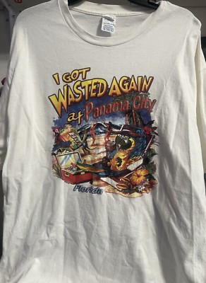 I Got Wasted Again At Panama City Florida T-Shirt Size XL