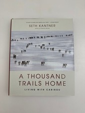 A Thousand Trails Home Signed copy living with caribou amazing book cover