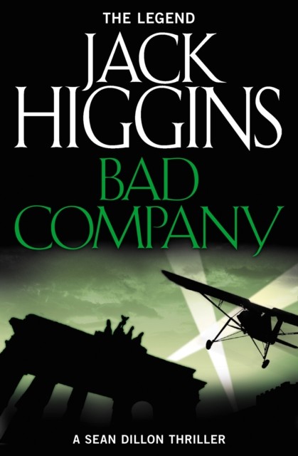 BAD COMPANY: An enthralling WW2 political spy thriller: Book 11 (Sean Dillon Series) - Image 3