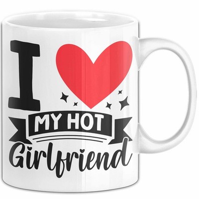 I Love My Hot Girlfriend Tasse Geschenk Zum Valentinstag Vergeben Geschenkidee