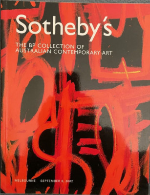 SOTHEBY S THE BP COLLECTION OF AUSTRALIAN CONTEMPORARY ART Catalog 2002