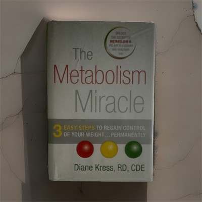 The Metabolism Miracle by Diane Kress, Hardcover, Weight Loss Nutrition Book
