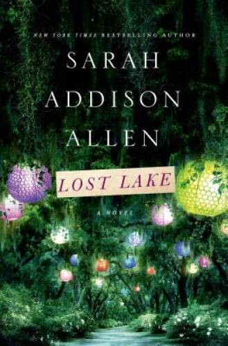 Lost Lake: A Novel - Hardcover By Allen, Sarah Addison - GOOD