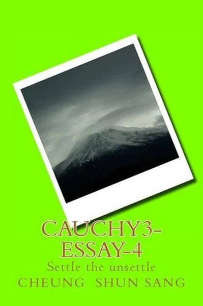 Cauchy3-Essay-4: Settle the unsettle by Cheung Shun Sang (English) Paperback Boo