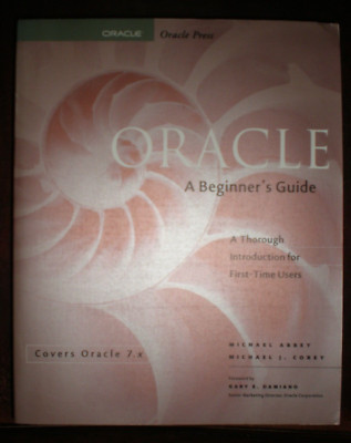 Oracle Press Ser.: Oracle : A Beginner's Guide by Michael J. Corey and..LIKE NEW