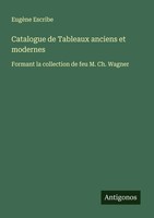 EugèNe Escribe | Catalogue De Tableaux Anciens Et Modernes | Taschenbuch (2025)