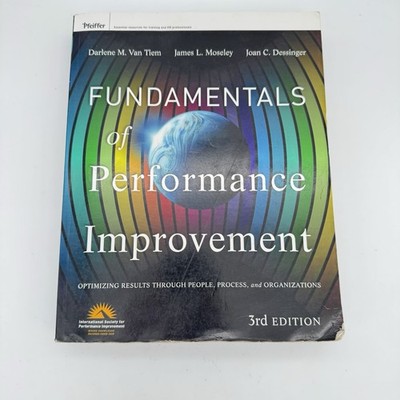 Fundamentals of Performance Improvement: Optimizing Results through People, Pro