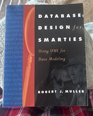 UML Data Modeling Database Design for Smarties by Robert Muller Programming
