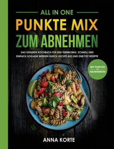 All In One: Punkte Mix zum Abnehmen: Das gesunde Kochbuch für den Thermomix. Sc - Imagen 1 de 1
