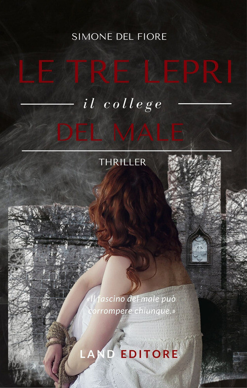 TRE LEPRI. IL COLLEGE DEL MALE (LE) DEL FIORE SIMONE