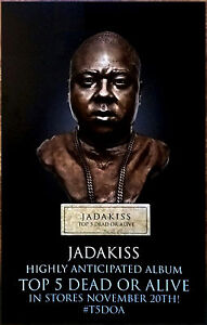 JADAKISS Top 5 Dead Or Alive Ltd Ed Discontinued RARE Poster+FREE Hip-Hop Poster