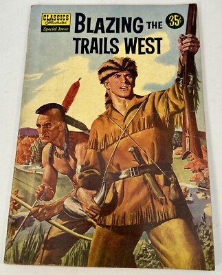 1958 CLASSICS ILLUSTRATED   Comics BLAZING THE TRAILS WEST  Issue 144A  HRN# 143