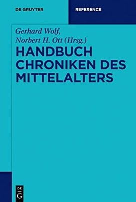 Handbuch Chroniken des Mittelalters (De Gruyter Reference) Buch De Gruyter