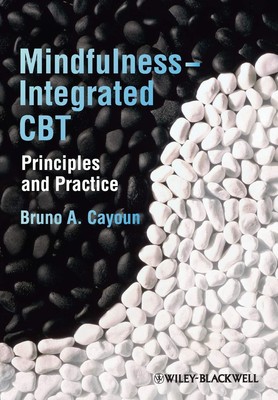 Mindfulness-integrated CBT: Principles and Practice - paperback Cayoun, Brun...