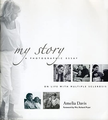 My Story: A Photographic Essay on Lif..., Davis, Amelia